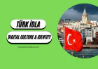Türk İdla: Shaping Turkish Digital Culture & Identity