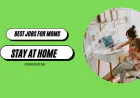 Best Jobs for Moms: Pay Well, Return to Work, Stay-at-Home