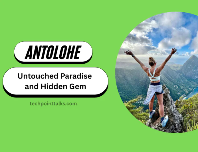 Antolohe: Discover an Untouched Paradise and Hidden Gem