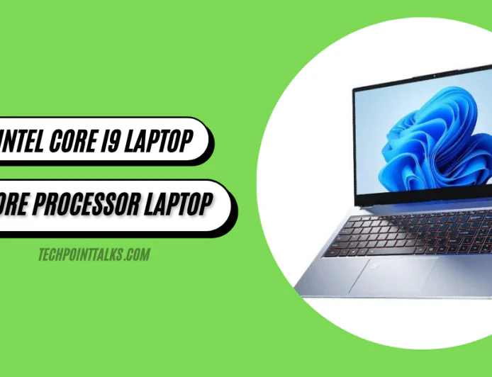 Intel Core i9 Laptop: Find Your Perfect Core Processor Laptop