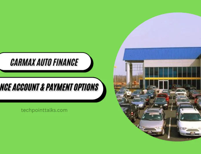 Access Your CarMax Auto Finance Account & Payment Options
