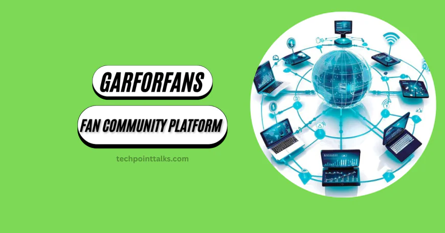 Garforfans: Fan Community Platform for Creator & Fan Engagement