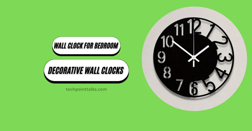 Modern Wall Clock Decor for Bedroom: Decorative Wall Clocks
