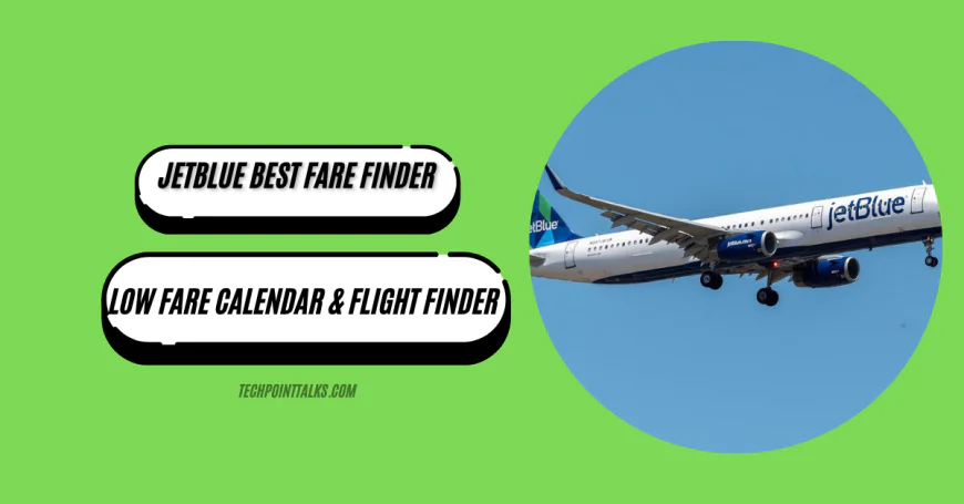 Jetblue: Find Cheap Airfare with Low Fare Calendar & Flight Finder