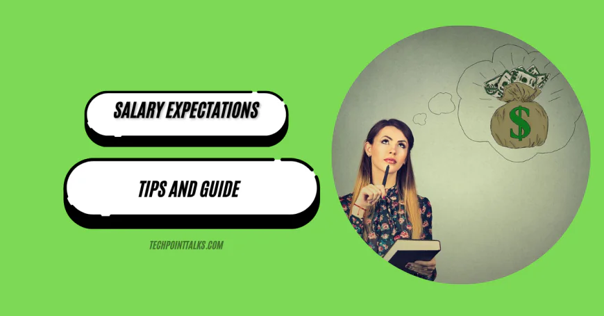 Answering the Salary Expectation Question: Tips and Guide