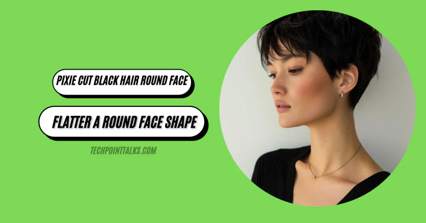 Pixie Cut Hairstyles: Short Haircuts to Flatter a Round Face Shape