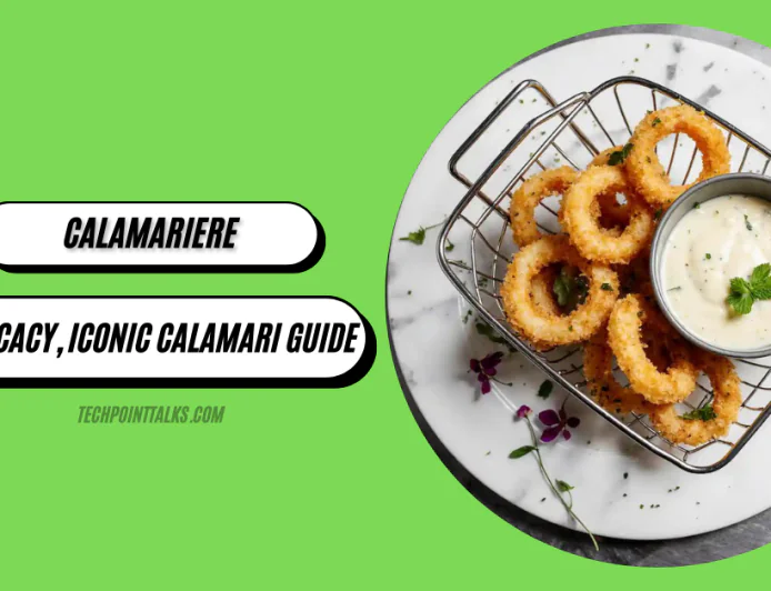 Calamariere: A Seafood Delicacy, Iconic Calamari Guide