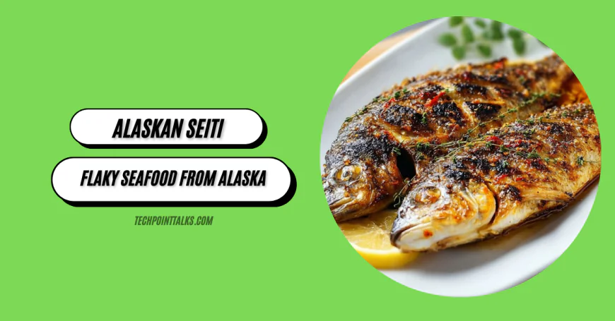 Alaskan Seiti: Nutritious Whitefish, Mild Flavor, Flaky Seafood from Alaska
