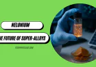 Nelonium Explained: The Future of Super-Alloys