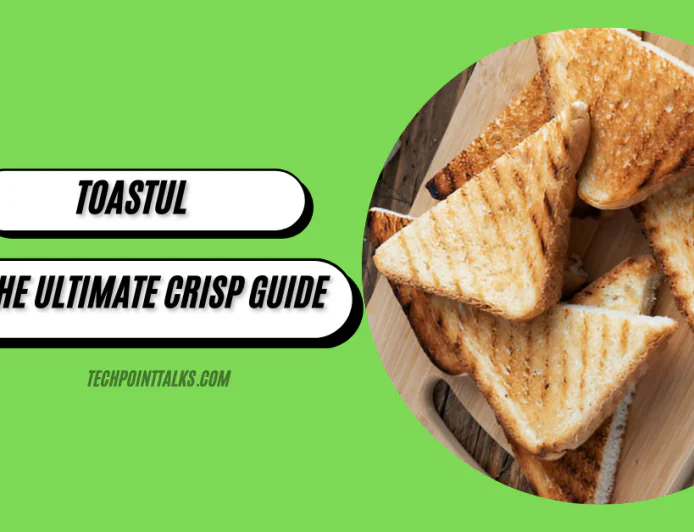 Mastering Toastul: The Ultimate Crisp Guide