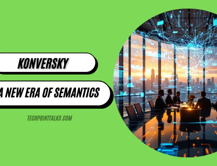 Konversky Technology: A New Era of Semantics