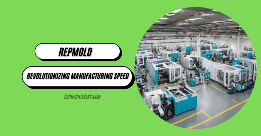 RepMold: Revolutionizing Manufacturing Speed