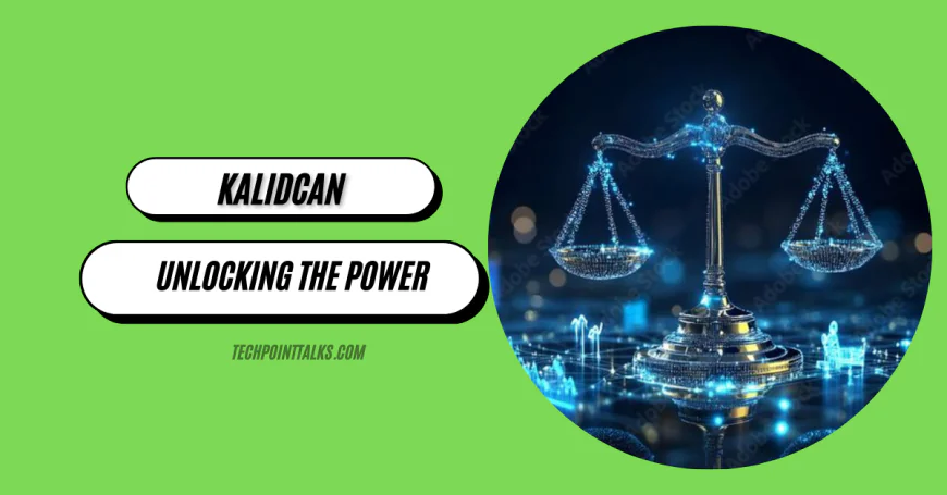 Unlocking the Power of Kalidcan Technology