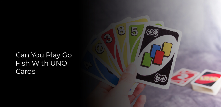 Can You Play Go Fish With UNO Cards?