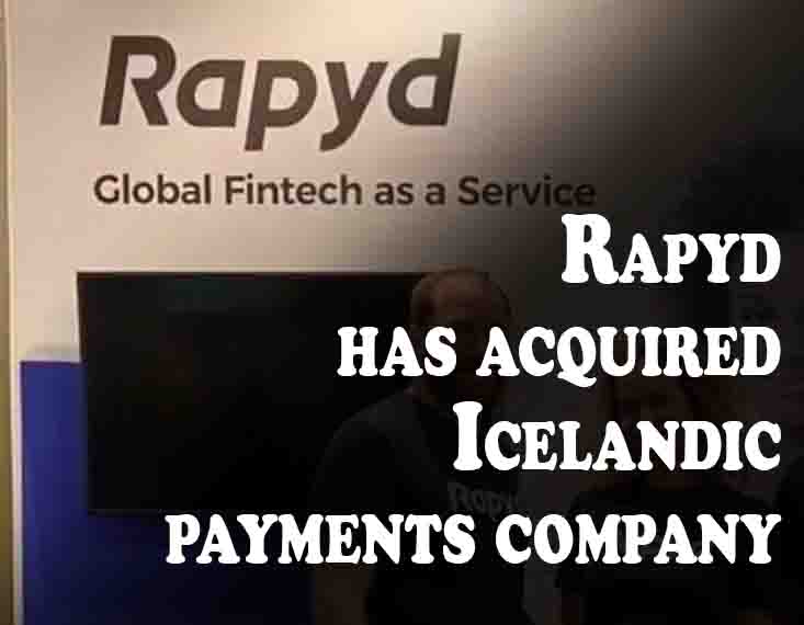 Rapyd has acquired Icelandic payments company