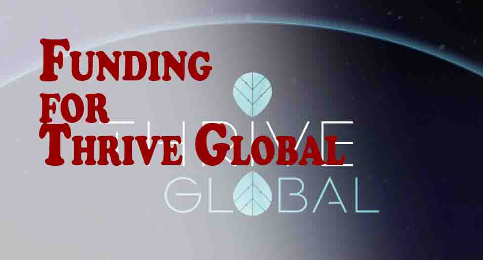 Funding for Thrive Global